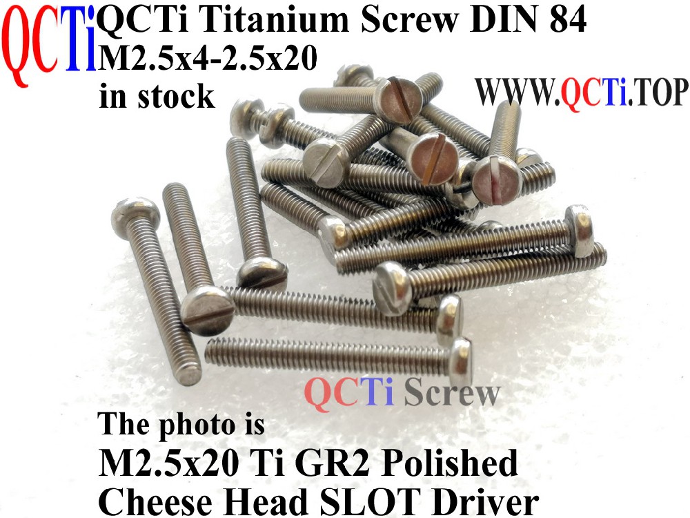 DIN 84 M2.5 Titanium screw M2.5x4 M2.5x5 M2.5x6 M2.5x8 M2.5x10 M2.5x12 M2.5x16 M2.5x20 Cheese Head Slot Driver QCTI SCREW